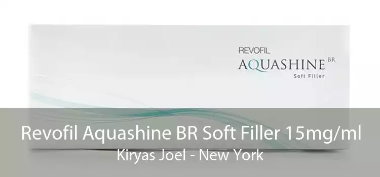 Revofil Aquashine BR Soft Filler 15mg/ml Kiryas Joel - New York
