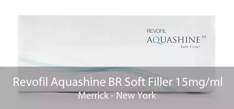 Revofil Aquashine BR Soft Filler 15mg/ml Merrick - New York