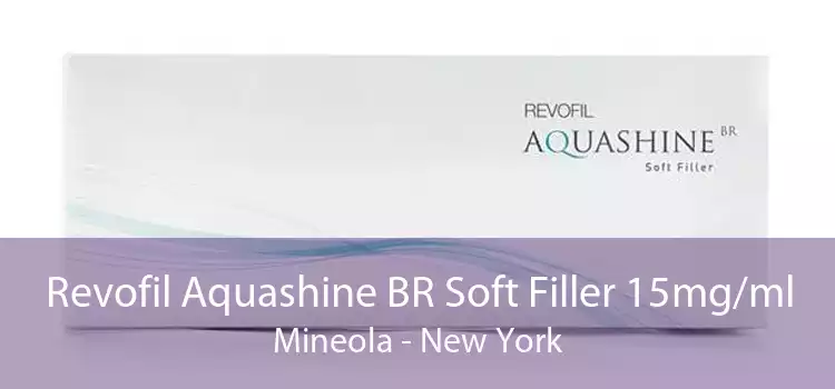 Revofil Aquashine BR Soft Filler 15mg/ml Mineola - New York