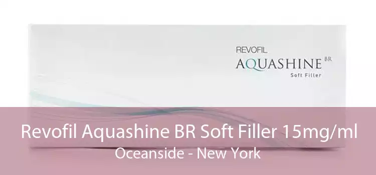 Revofil Aquashine BR Soft Filler 15mg/ml Oceanside - New York