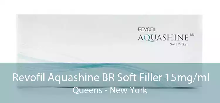Revofil Aquashine BR Soft Filler 15mg/ml Queens - New York
