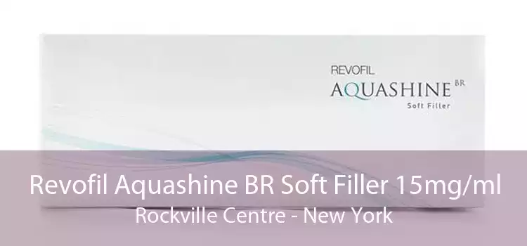 Revofil Aquashine BR Soft Filler 15mg/ml Rockville Centre - New York