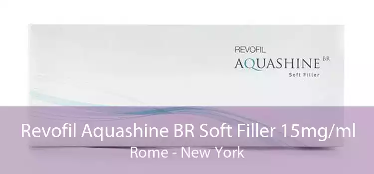 Revofil Aquashine BR Soft Filler 15mg/ml Rome - New York
