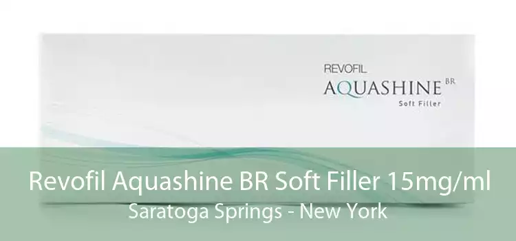 Revofil Aquashine BR Soft Filler 15mg/ml Saratoga Springs - New York