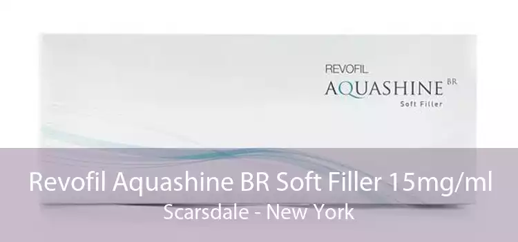 Revofil Aquashine BR Soft Filler 15mg/ml Scarsdale - New York
