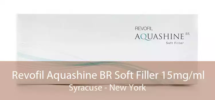 Revofil Aquashine BR Soft Filler 15mg/ml Syracuse - New York