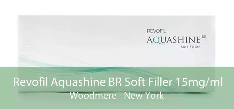 Revofil Aquashine BR Soft Filler 15mg/ml Woodmere - New York
