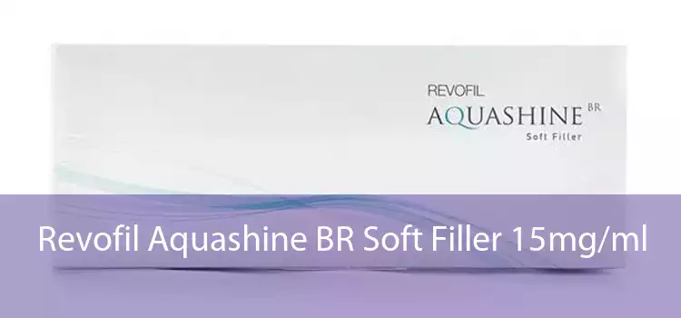 Revofil Aquashine BR Soft Filler 15mg/ml 