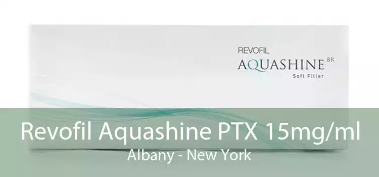Revofil Aquashine PTX 15mg/ml Albany - New York