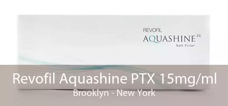 Revofil Aquashine PTX 15mg/ml Brooklyn - New York