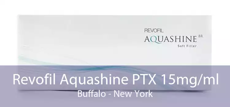 Revofil Aquashine PTX 15mg/ml Buffalo - New York