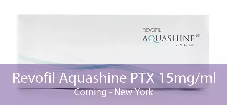 Revofil Aquashine PTX 15mg/ml Corning - New York