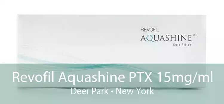Revofil Aquashine PTX 15mg/ml Deer Park - New York