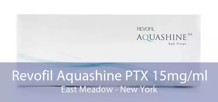 Revofil Aquashine PTX 15mg/ml East Meadow - New York