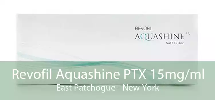 Revofil Aquashine PTX 15mg/ml East Patchogue - New York