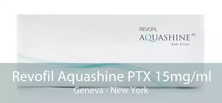 Revofil Aquashine PTX 15mg/ml Geneva - New York