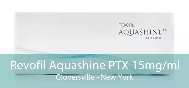 Revofil Aquashine PTX 15mg/ml Gloversville - New York