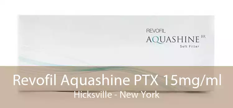 Revofil Aquashine PTX 15mg/ml Hicksville - New York