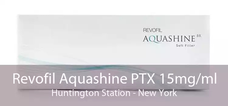 Revofil Aquashine PTX 15mg/ml Huntington Station - New York
