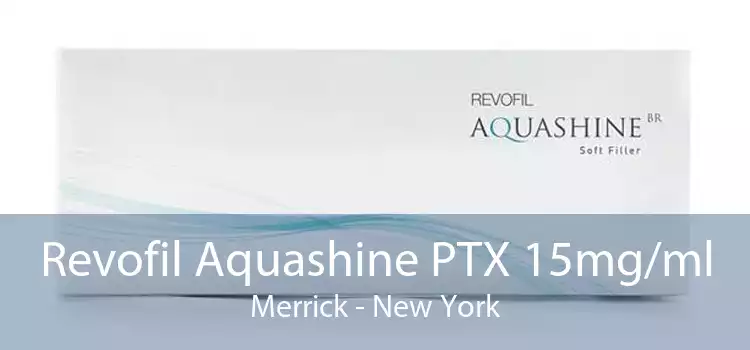 Revofil Aquashine PTX 15mg/ml Merrick - New York