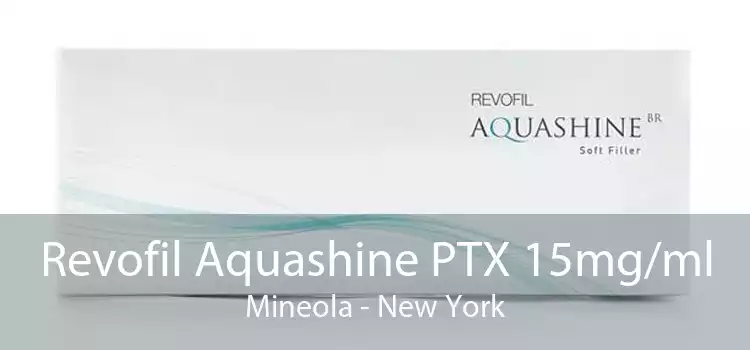 Revofil Aquashine PTX 15mg/ml Mineola - New York