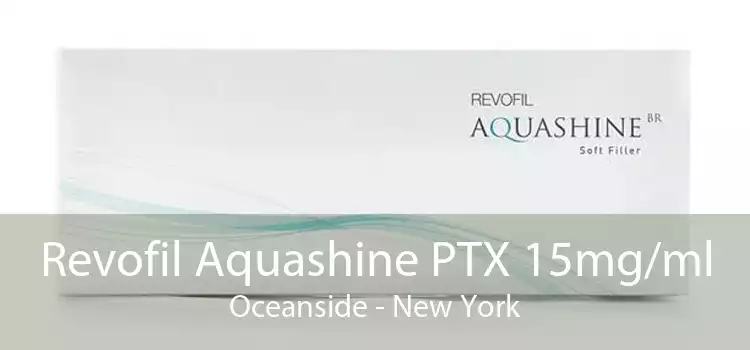 Revofil Aquashine PTX 15mg/ml Oceanside - New York