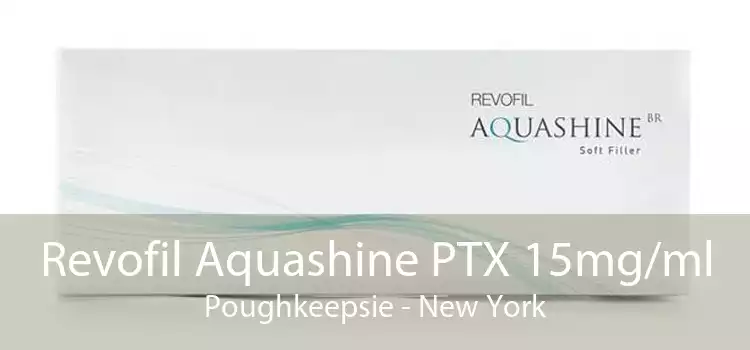 Revofil Aquashine PTX 15mg/ml Poughkeepsie - New York