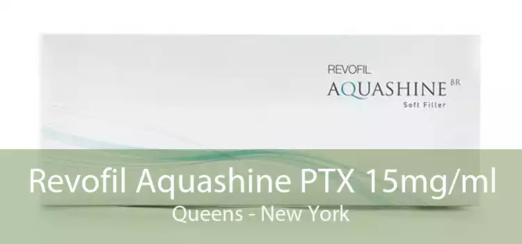 Revofil Aquashine PTX 15mg/ml Queens - New York