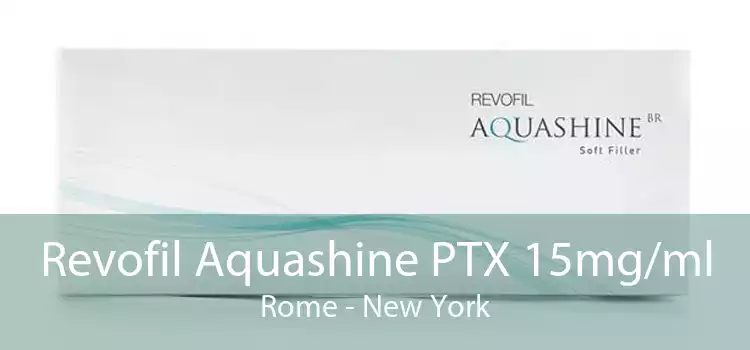 Revofil Aquashine PTX 15mg/ml Rome - New York