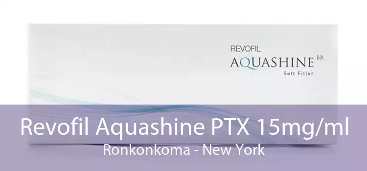 Revofil Aquashine PTX 15mg/ml Ronkonkoma - New York