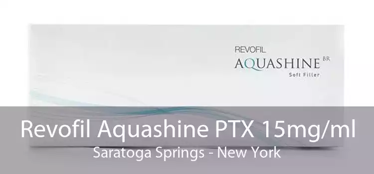 Revofil Aquashine PTX 15mg/ml Saratoga Springs - New York
