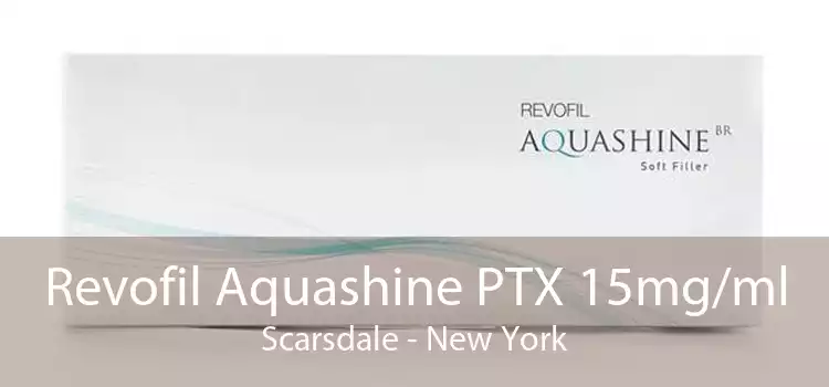Revofil Aquashine PTX 15mg/ml Scarsdale - New York