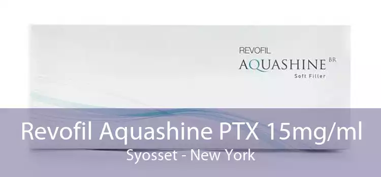 Revofil Aquashine PTX 15mg/ml Syosset - New York