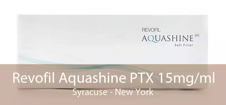 Revofil Aquashine PTX 15mg/ml Syracuse - New York