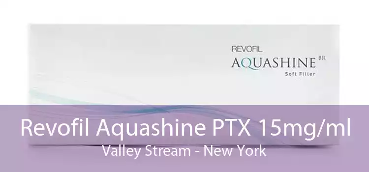 Revofil Aquashine PTX 15mg/ml Valley Stream - New York
