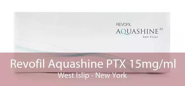 Revofil Aquashine PTX 15mg/ml West Islip - New York