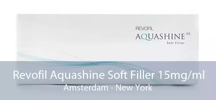 Revofil Aquashine Soft Filler 15mg/ml Amsterdam - New York