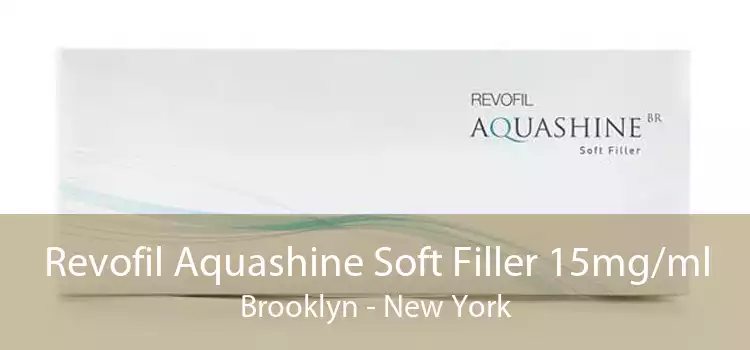 Revofil Aquashine Soft Filler 15mg/ml Brooklyn - New York