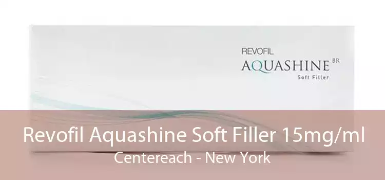 Revofil Aquashine Soft Filler 15mg/ml Centereach - New York