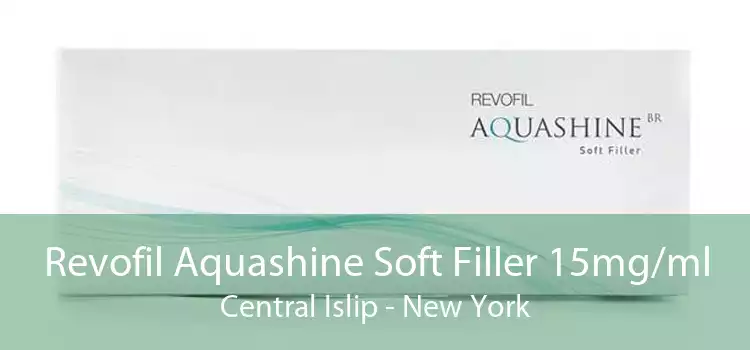 Revofil Aquashine Soft Filler 15mg/ml Central Islip - New York