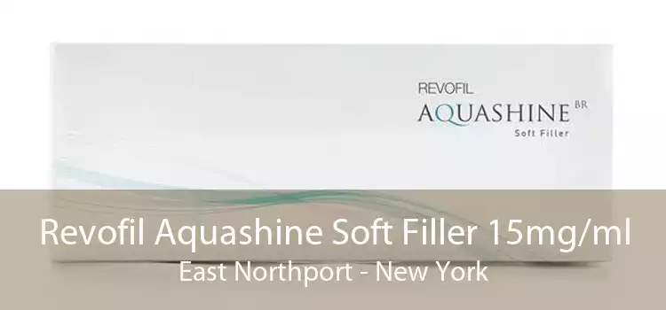 Revofil Aquashine Soft Filler 15mg/ml East Northport - New York