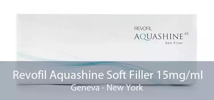 Revofil Aquashine Soft Filler 15mg/ml Geneva - New York