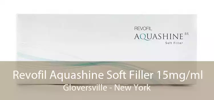Revofil Aquashine Soft Filler 15mg/ml Gloversville - New York