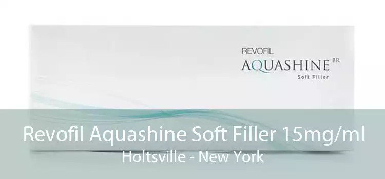 Revofil Aquashine Soft Filler 15mg/ml Holtsville - New York