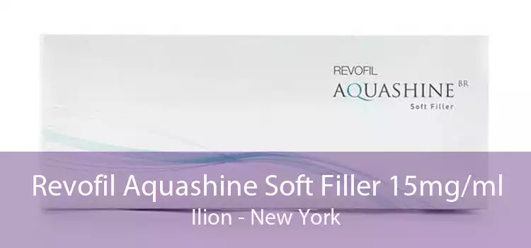 Revofil Aquashine Soft Filler 15mg/ml Ilion - New York
