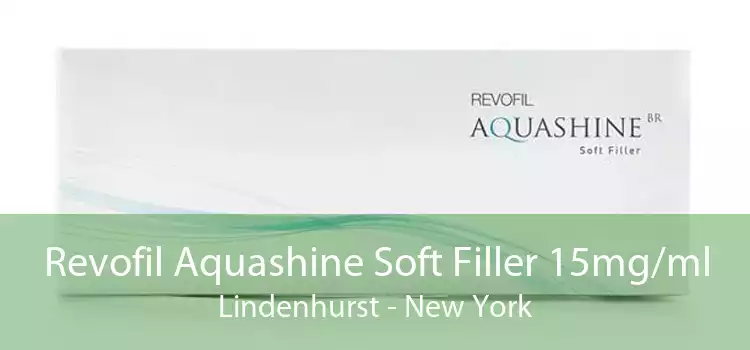 Revofil Aquashine Soft Filler 15mg/ml Lindenhurst - New York