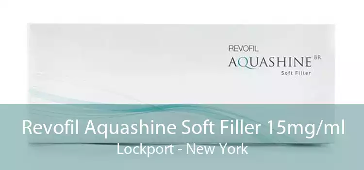 Revofil Aquashine Soft Filler 15mg/ml Lockport - New York