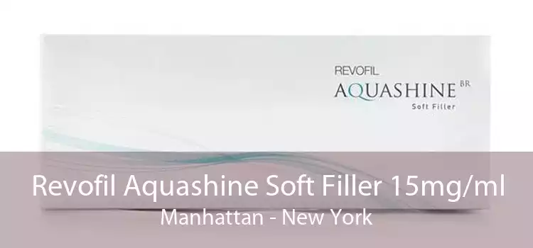 Revofil Aquashine Soft Filler 15mg/ml Manhattan - New York