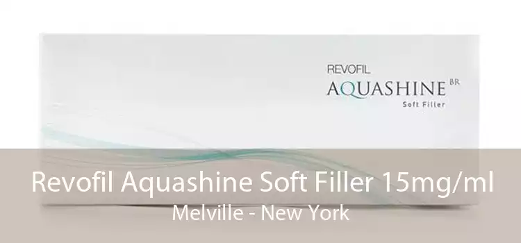 Revofil Aquashine Soft Filler 15mg/ml Melville - New York