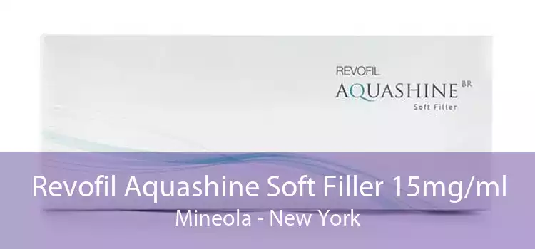 Revofil Aquashine Soft Filler 15mg/ml Mineola - New York